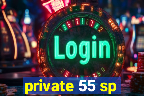 private 55 sp